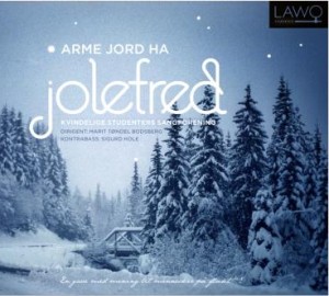 CD: "Arme jord ha julefred". Kvindelige Studenters Sangforening. Dirigent: Marit Tøndel Bodsberg. Lawo Classics.
