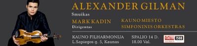 Alexander Gilman with Kaunas Filharmonic Orchestra 14th October at 18PM. 